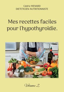 Couverture_Mes recettes faciles pour l'hypothyroïdie.
