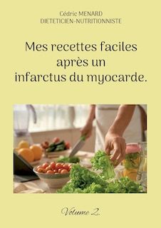 Front cover_Mes recettes faciles apr&egrave;s un infarctus du myocarde.