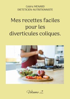 Couverture_Mes recettes faciles pour les diverticules coliques.