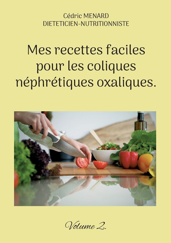Front cover_Mes recettes faciles pour les coliques néphrétiques oxaliques.