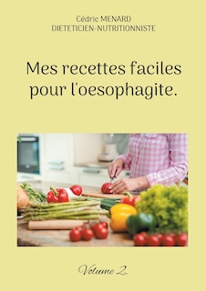 Couverture_Mes recettes faciles pour l'oesophagite.