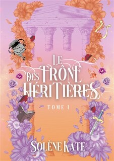 Le trône des héritières: broché