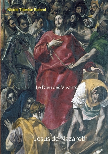 Jésus de Nazareth: Le Dieu des Vivants