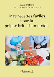 Front cover_Mes recettes faciles pour la polyarthrite rhumatoïde.