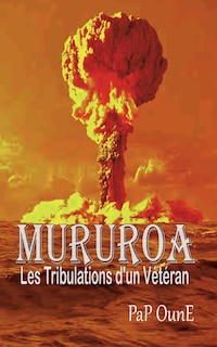 Couverture_MURUROA Les tribulations d'un V&eacute;t&eacute;ran