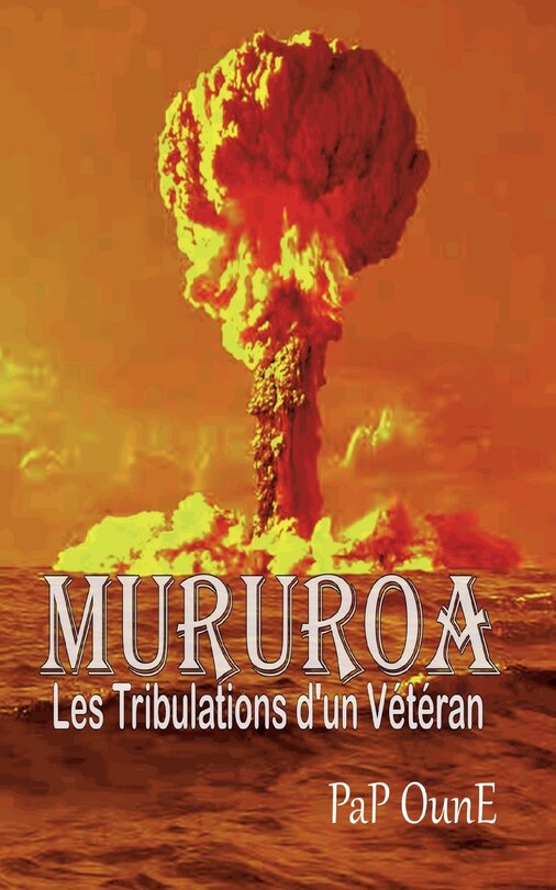Couverture_MURUROA Les tribulations d'un V&eacute;t&eacute;ran
