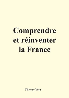 Front cover_Comprendre et réinventer la France