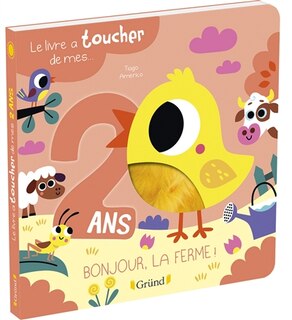 Front cover_Le livre à toucher de mes... 2 ans : bonjour, la ferme !