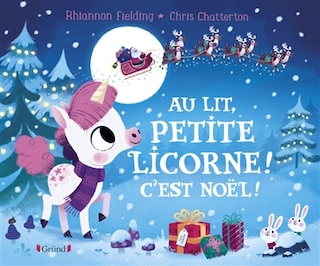 Au lit, petite licorne !: c'est Noël !