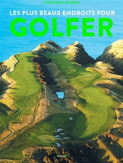 Couverture_Les plus beaux endroits pour golfer