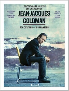 Couverture_Le dictionnaire illustré des chansons de Jean-Jacques Goldman