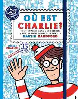 Où est Charlie ? : tout Charlie dans une édition à mettre dans toutes les poches de Martin Handford