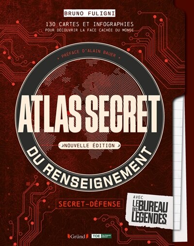 Front cover_Atlas secret du renseignement : 130 cartes et infographies pour découvrir la face cachée du monde : avec le bureau des légendes