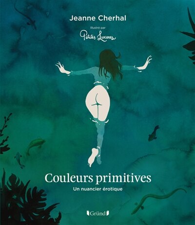 Couverture_Couleurs primitives : un nuancier &eacute;rotique