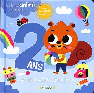 Couverture_Le livre animé de mes... 2 ans : cache-cache couleurs