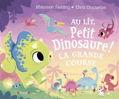 Front cover_Au lit, petit dinosaure ! : la grande course