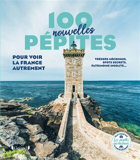 Front cover_100 nouvelles pépites pour voir la France autrement
