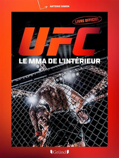 Front cover_UFC : le MMA de l'intérieur : livre officiel