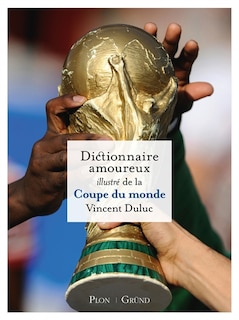 Front cover_Dictionnaire amoureux illustré de la Coupe du monde