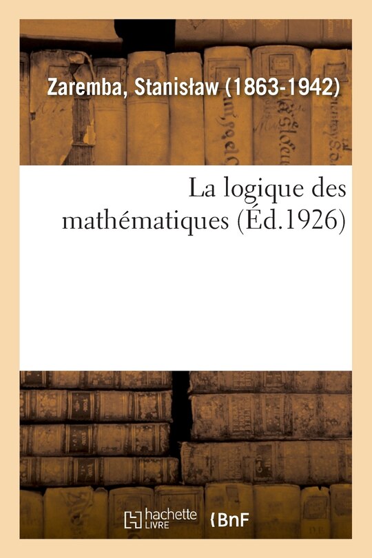 Front cover_La logique des mathématiques