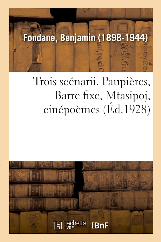 Front cover_Trois Scénarii. Paupières, Barre Fixe, Mtasipoj, Cinépoèmes