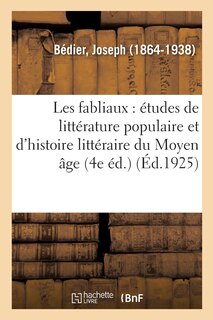 Front cover_Les Fabliaux: Études de Littérature Populaire Et d'Histoire Littéraire Du Moyen Âge (4e Éd.)