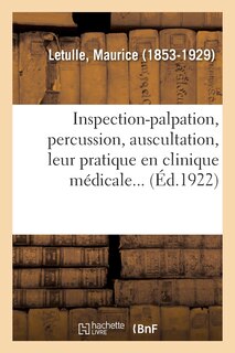 Front cover_Inspection-Palpation, Percussion, Auscultation, Leur Pratique En Clinique Médicale...