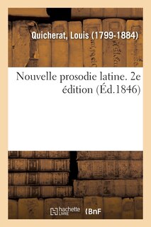 Couverture_Nouvelle Prosodie Latine. 2e &Eacute;dition