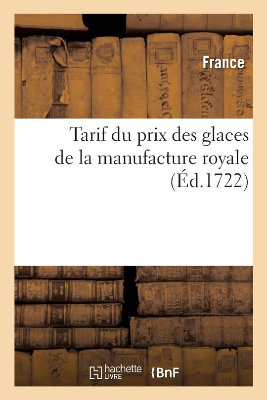 Front cover_Tarif Du Prix Des Glaces de la Manufacture Royale