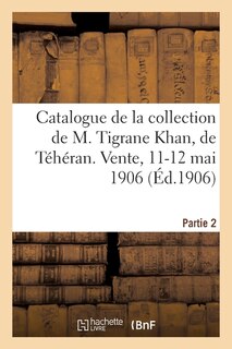 Couverture_Catalogue de Tapis Anciens de la Perse, Broderies, Brocarts, Faïences À Reflets Métalliques