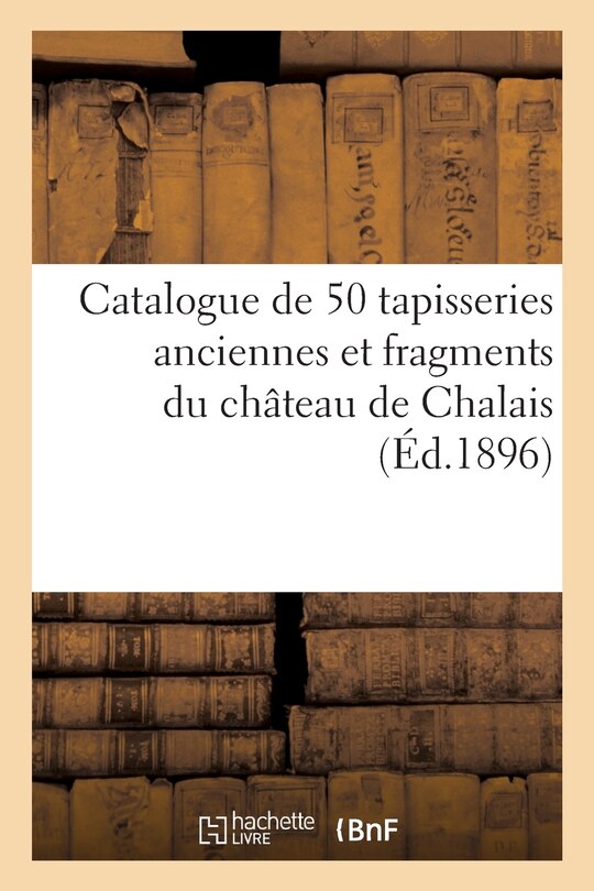 Couverture_Catalogue de 50 tapisseries anciennes et fragments des XVe, XVIe et XVIIe siècles