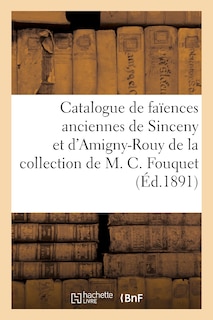 Couverture_Catalogue de Faïences Anciennes de Sinceny Et d'Amigny-Rouy de la Collection de M. C. Fouquet