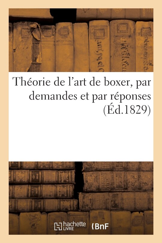 Couverture_Théorie de l'art de boxer, par demandes et par réponses
