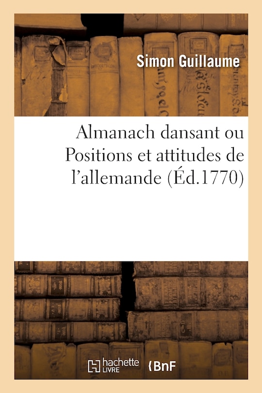 Front cover_Almanach dansant ou Positions et attitudes de l'allemande