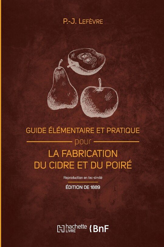 Couverture_Guide Élémentaire Et Pratique Pour La Fabrication Du Cidre Et Du Poiré (Éd. 1889)