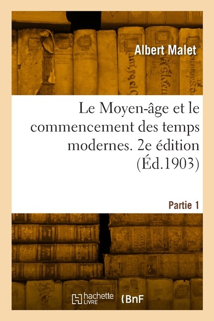 Front cover_Le Moyen-âge et le commencement des temps modernes. 2e édition