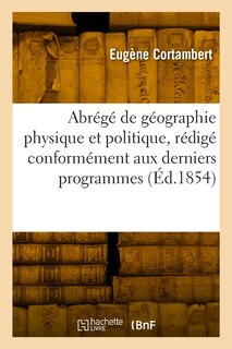 Front cover_Abrégé de Géographie Physique Et Politique, Rédigé Conformément Aux Derniers Programmes