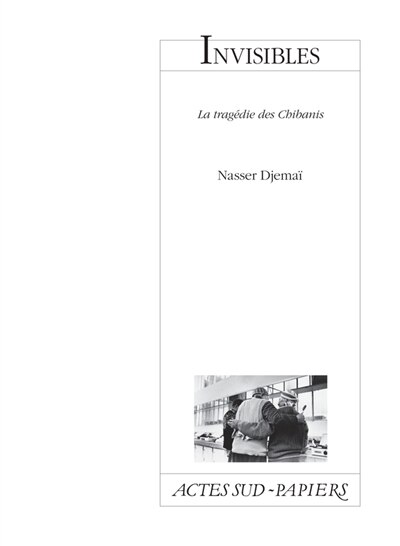 Couverture_Invisibles : la tragédie des Chibanis