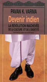 Front cover_Devenir indien : la révolution inachevée de la culture et de l'identité