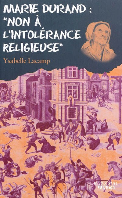 Front cover_Marie Durand : non à l'intolérance religieuse