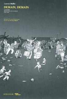 Front cover_Demain, demain : Nanterre, bidonville de la folie, 1962-1966 ; 127, rue de la Garenne