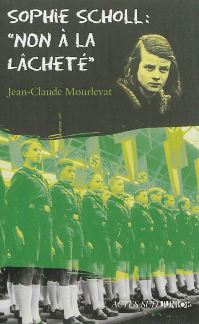 Front cover_Sophie Scholl : non à la lâcheté