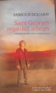 Couverture_Saint Georges regardait ailleurs