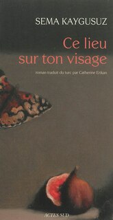 Front cover_Ce lieu sur ton visage