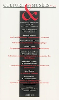 Couverture_Culture & musées, n°21. Bibliothèque et musée : notions et concepts communs