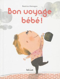 Couverture_Bon voyage bébé !