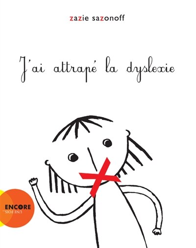 Couverture_J'ai attrap&eacute; la dyslexie