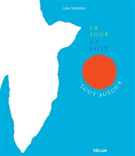 Front cover_Le jour, la nuit, tout autour