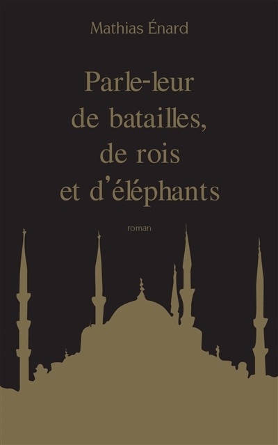 Couverture_Parle-leur de batailles, de rois et d'&eacute;l&eacute;phants