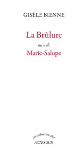 Front cover_La brûlure ; Marie Salope